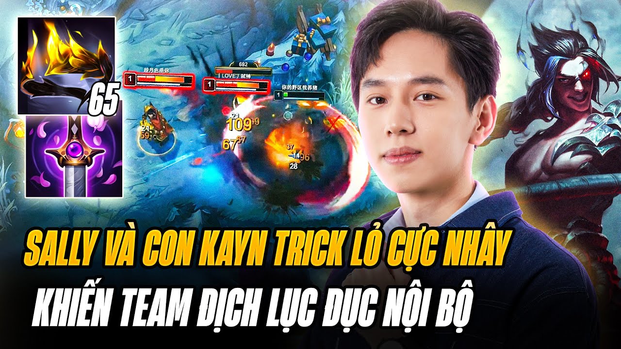 Sally Và Con Kayn Trick Lỏ Cùng Game Đấu Gặt 2 Pentakill Khiến Team Địch Lục Đục Nội Bộ Cực Hài