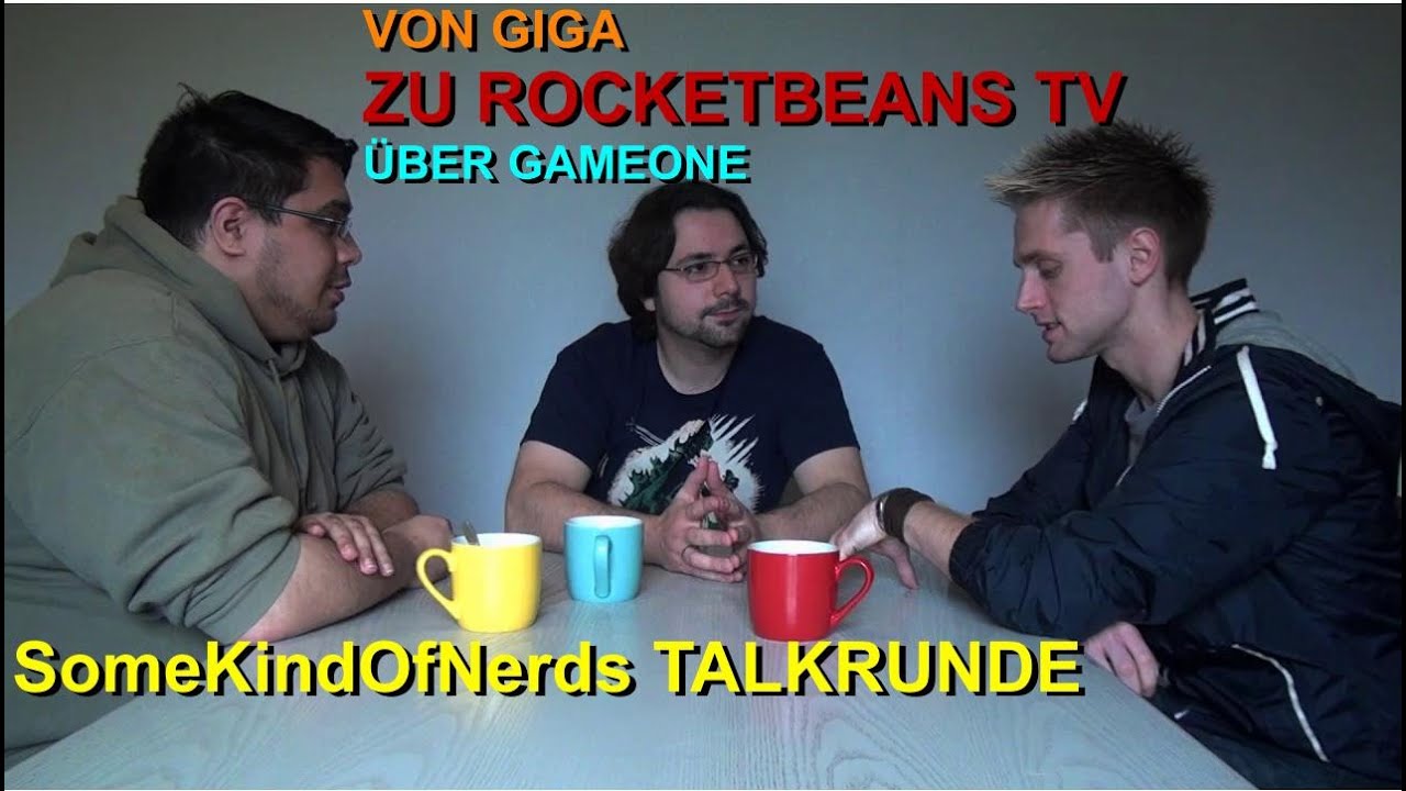 SomeKindOfNerds Talkrunde - von GIGA zu ROCKETBEANS TV &uuml;ber GAMEONE