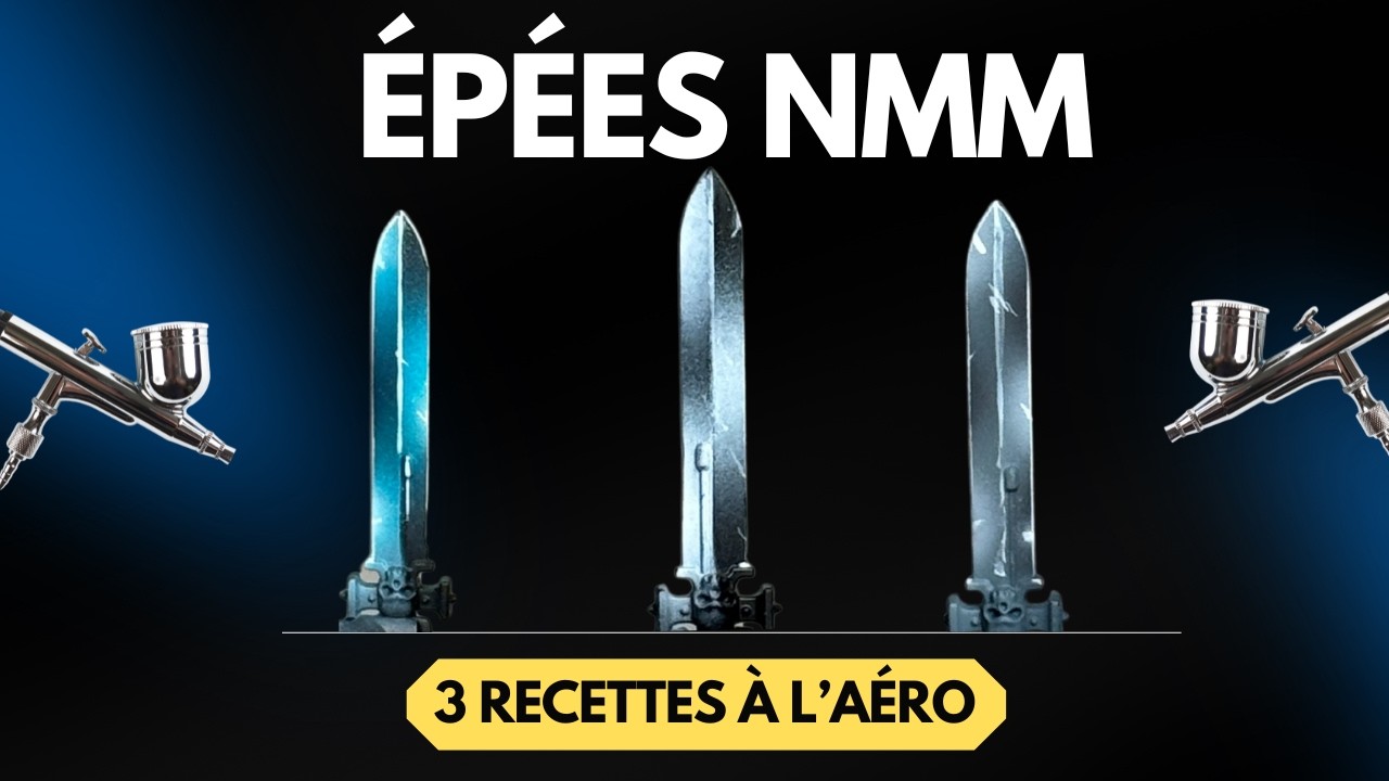Tuto peinture : 3 recettes d'épées en NMM à l'aéro !