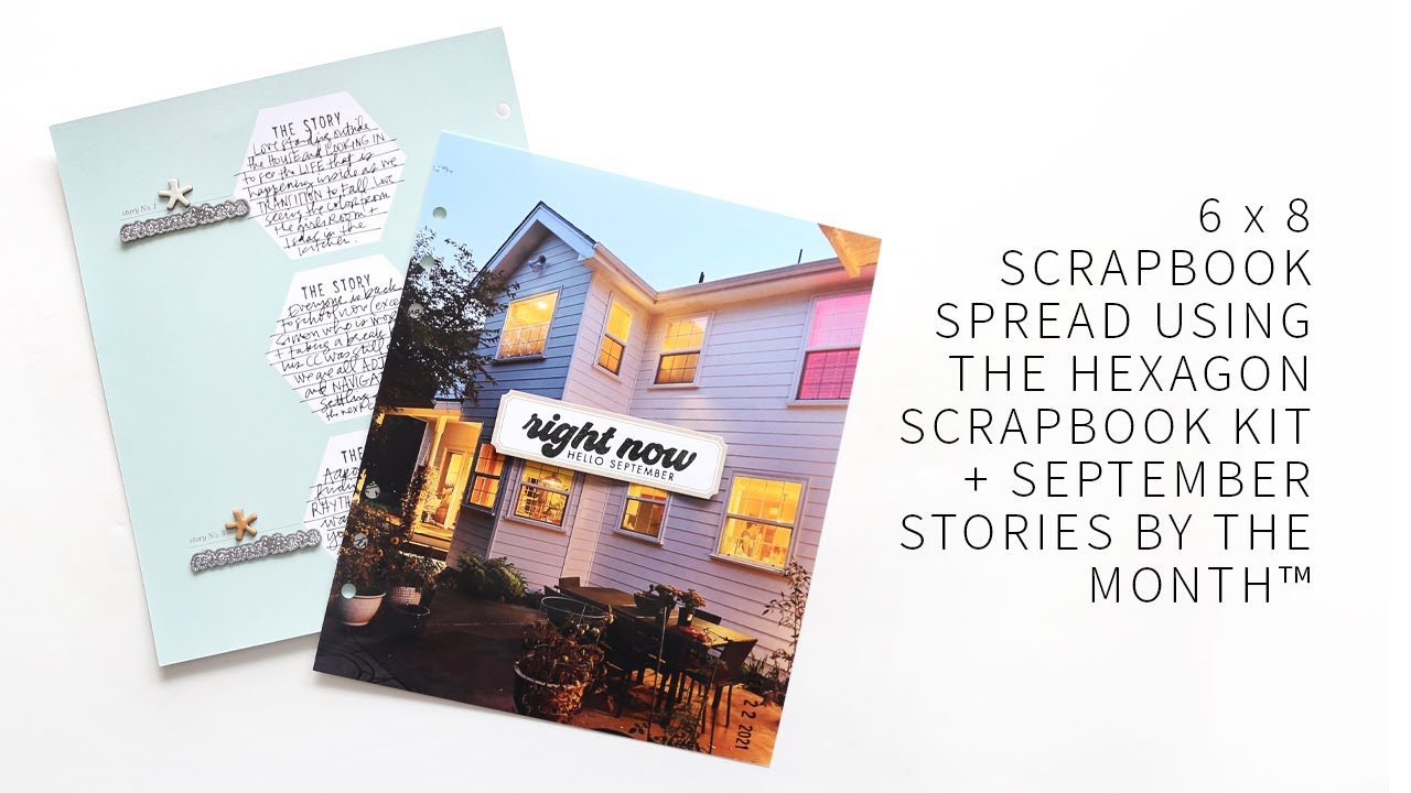 Simple Scrapbook Layout Using The Hexagon Scrapbook Kit + September Stories By The Month&trade; Kit