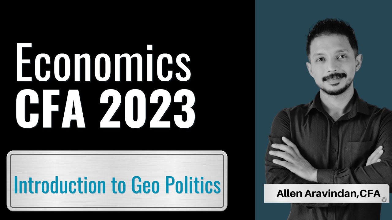 Introduction to geopolitics-CFA level 1 Exam 2023 syllabus