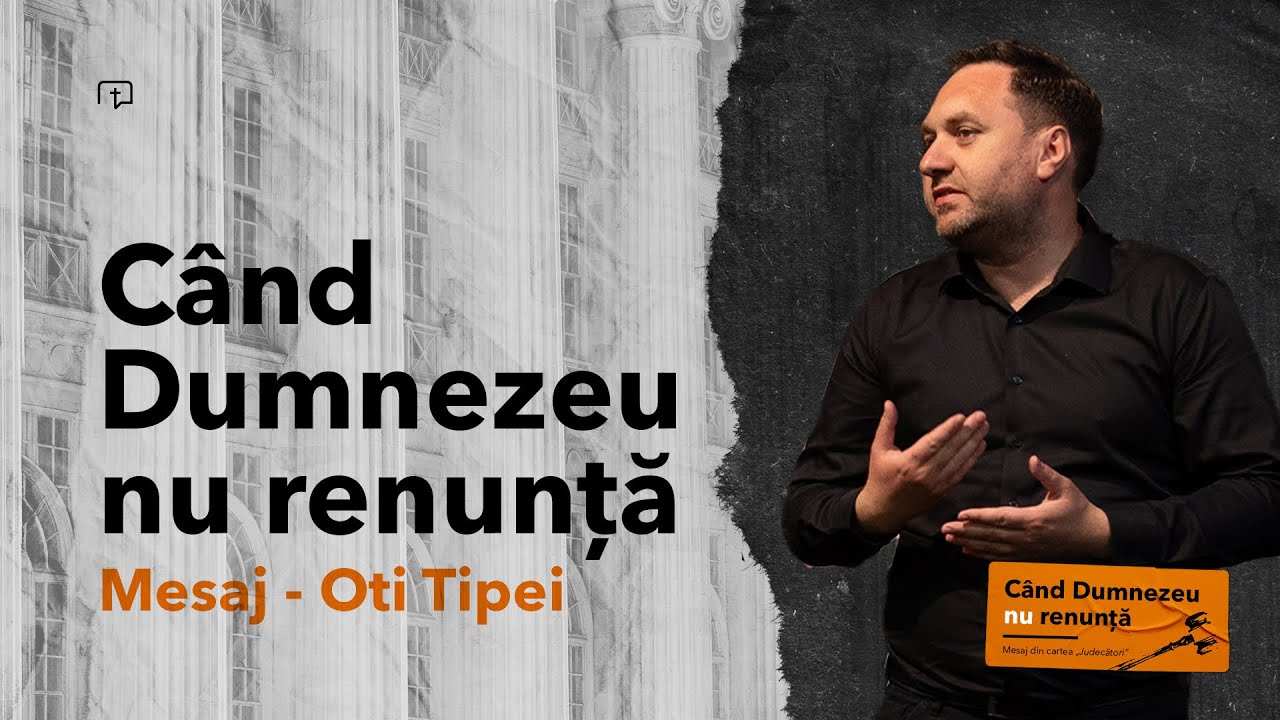 Când Dumnezeu nu renunță - Oti Tipei (04 Mai 2025)