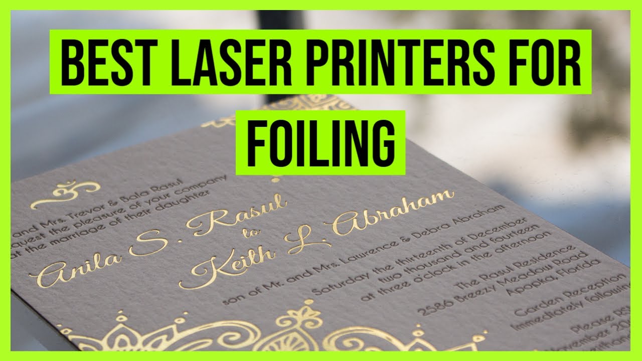 Best Laser Printers for Foiling in 2020