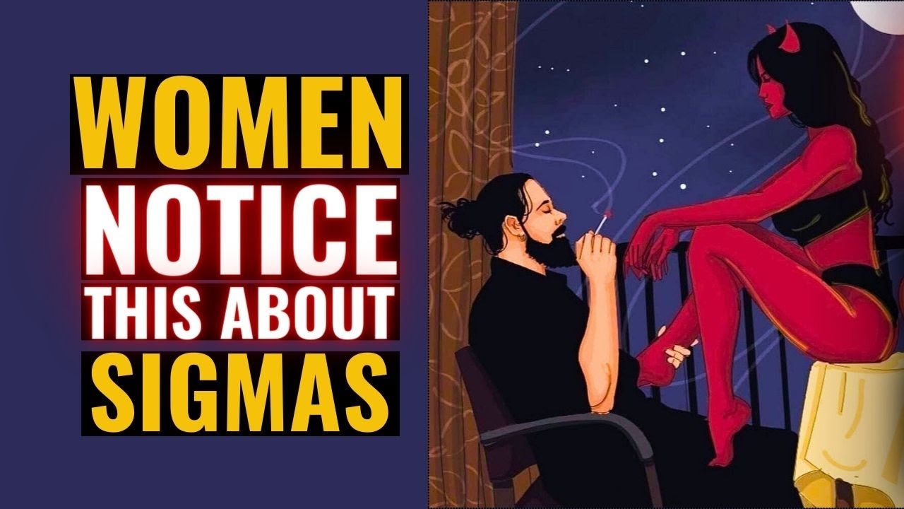 7 Things That Make The Sigma Males So Attractive