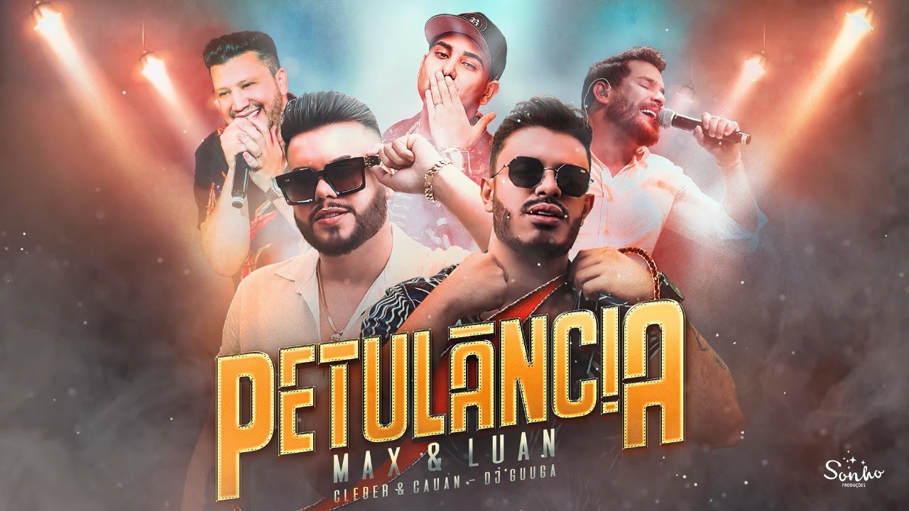 Petul&acirc;ncia - Max e Luan part. Dj Guuga e Cleber e Cauan (&Aacute;udio Oficial)