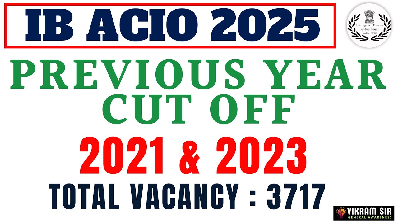 IB ACIO 2025 II PREVIOUS YEAR CUT OFF 2021 & 2023