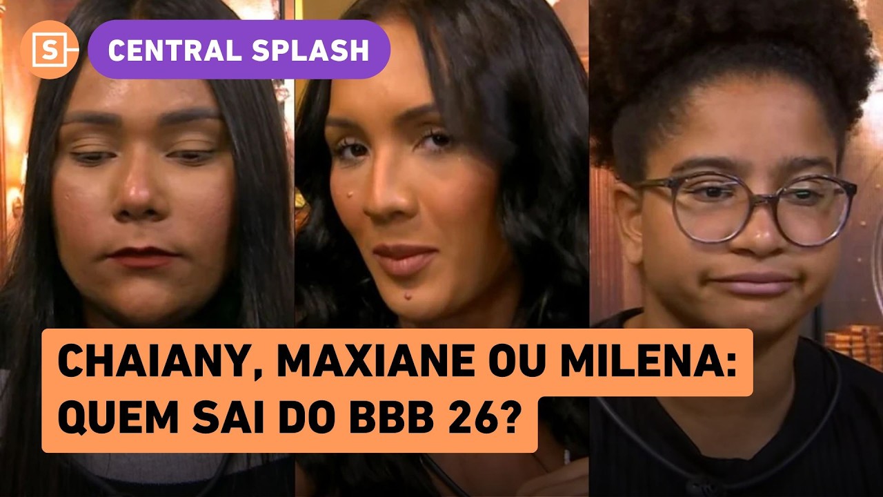 Chaiany, Milena e Maxiane correm risco de sair do BBB 26; enquetes mostram quem vai ser eliminada!