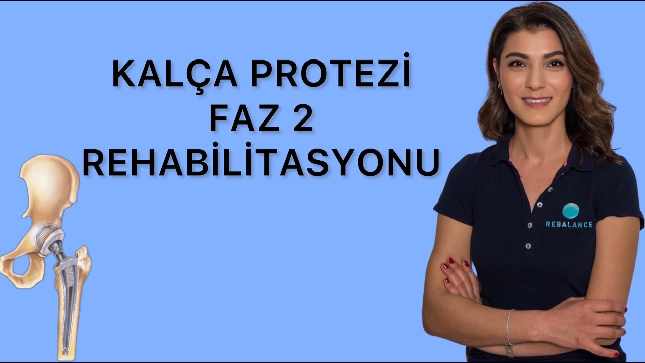 KALÇA PROTEZİNİN FAZ 2 REHABİLİTASYONU / HIP REPLACEMENT PHASE 2 EXERCISES