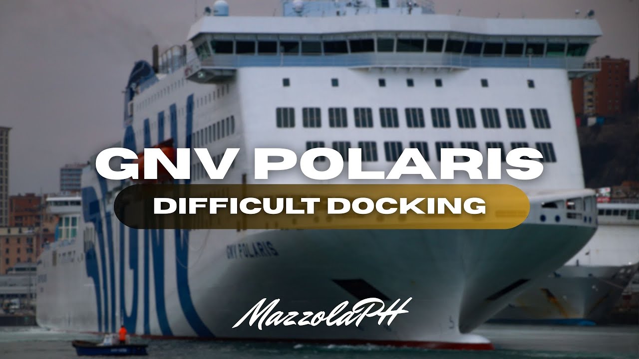 GNV POLARIS | DIFFICULT DOCKING IN GENOA