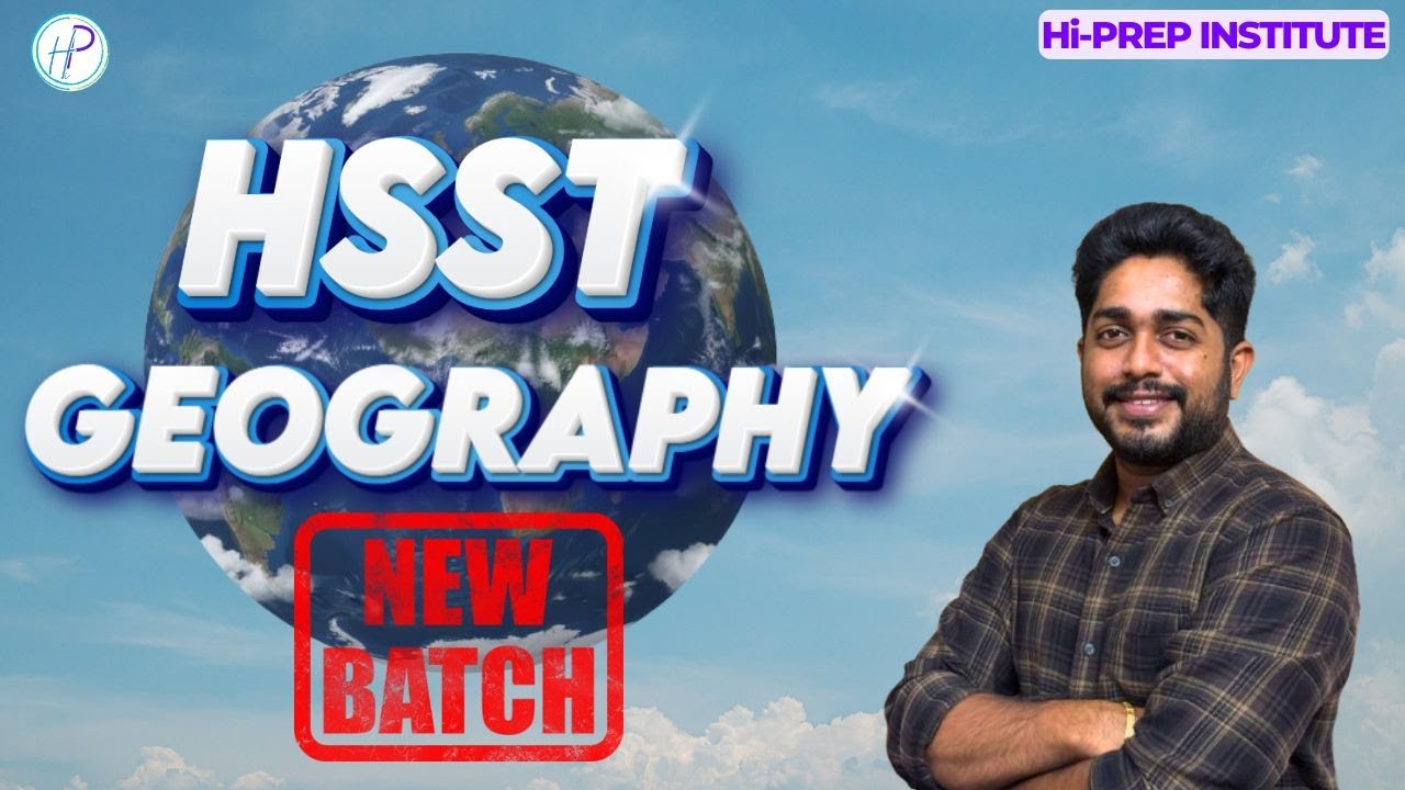 HSST GEOGRAPHY NEW BATCH - Hi-PREP #hsstexam #geography #keralageographypsc #geographyfacts