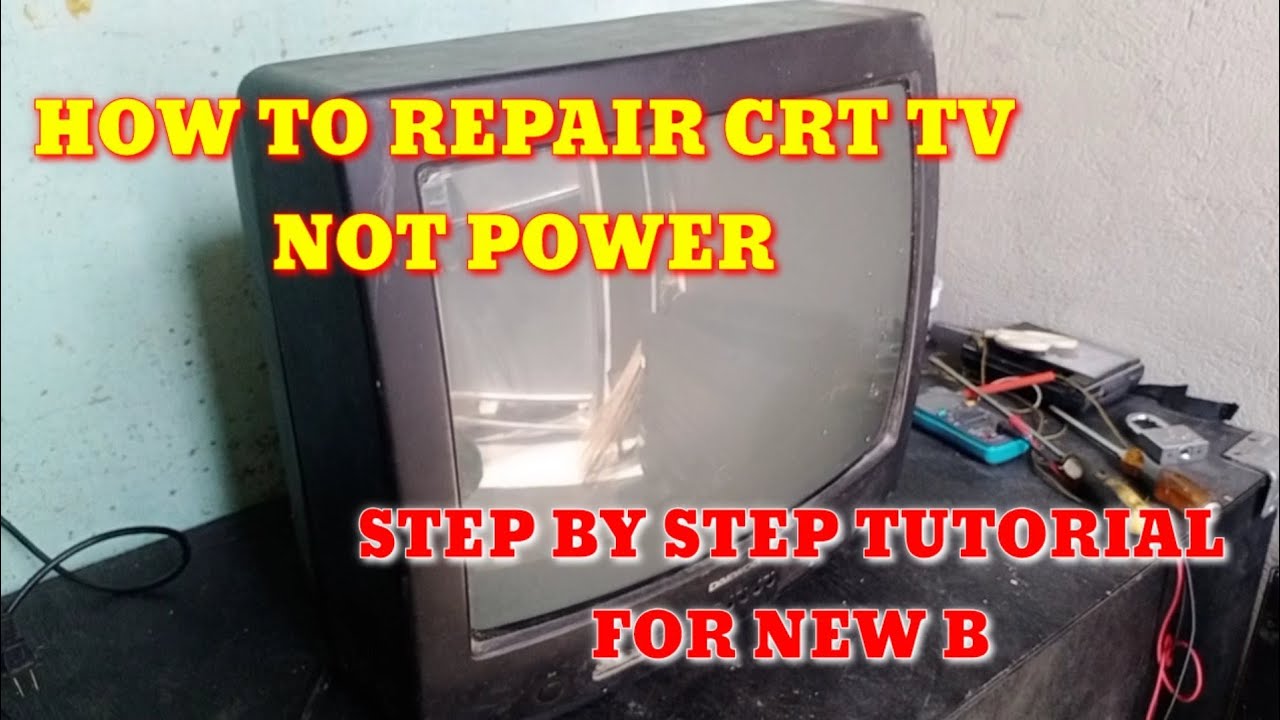 HOW TO REPAIR CRT TV NO POWER