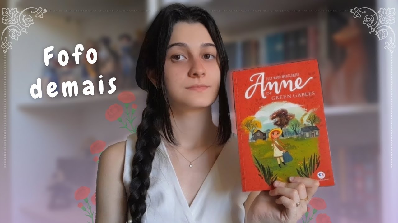 Anne de Green Gables - RESENHA ⊰⊹