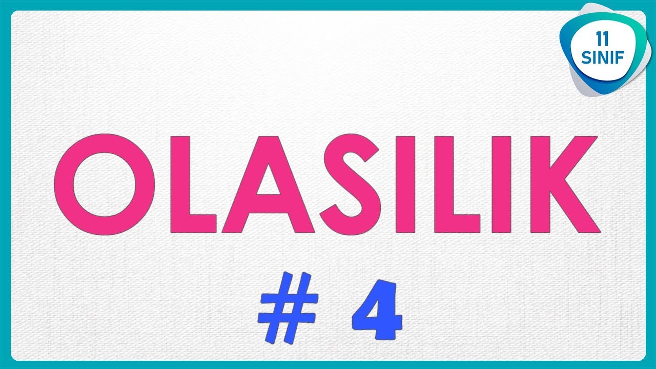 Olasılık 4 | Bağımlı Bağımsız Olasılık | 11. Sınıf #11sınıf