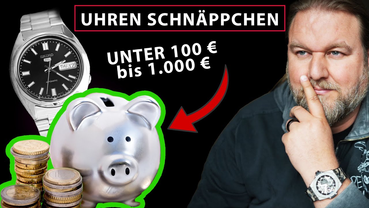 Uhren von unter 100&euro;-1000&euro;: Die g&uuml;nstigsten und besten Uhren die ich kaufen w&uuml;rde!