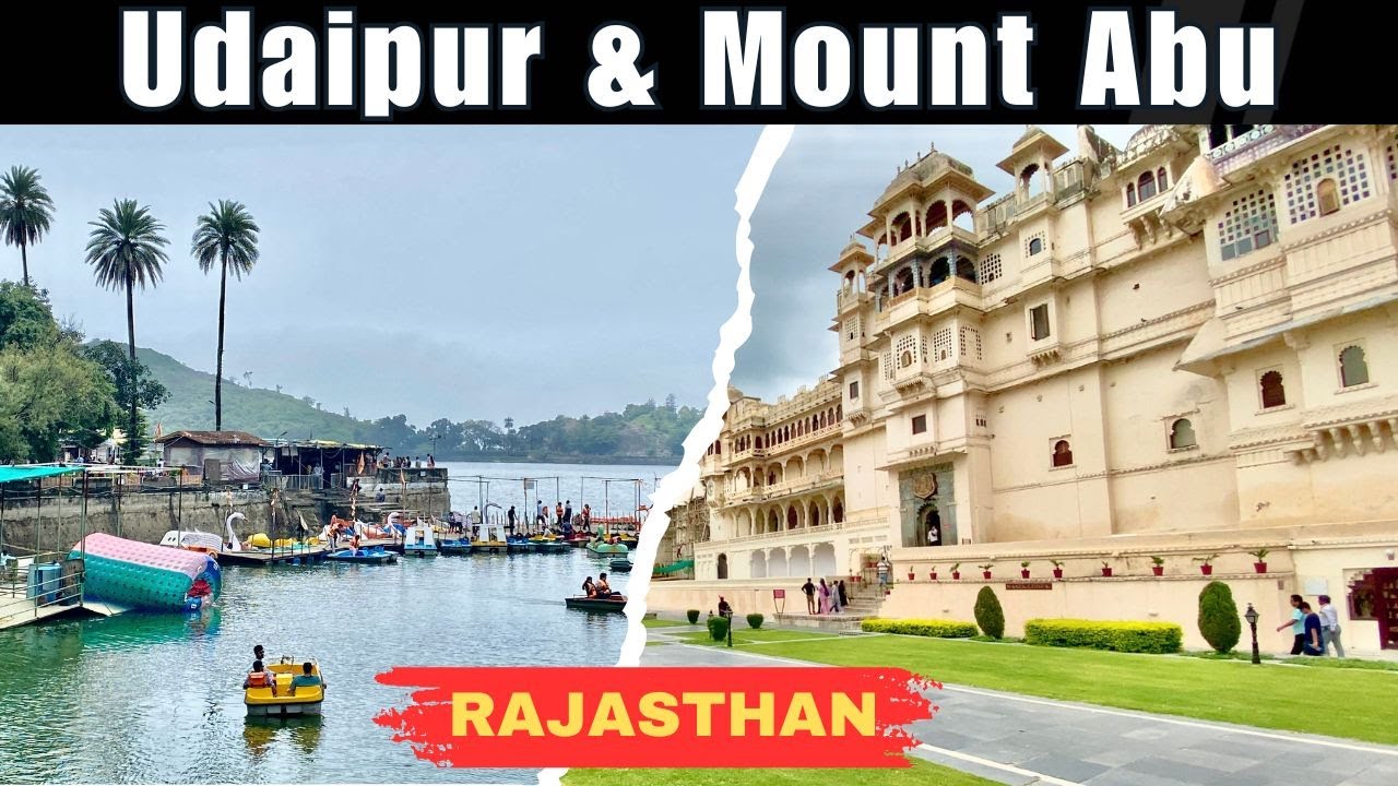 Udaipur or Mount Abu? | Udaipur & Mount Abu: Complete Travel Guide, Budget, Itinerary & Plan