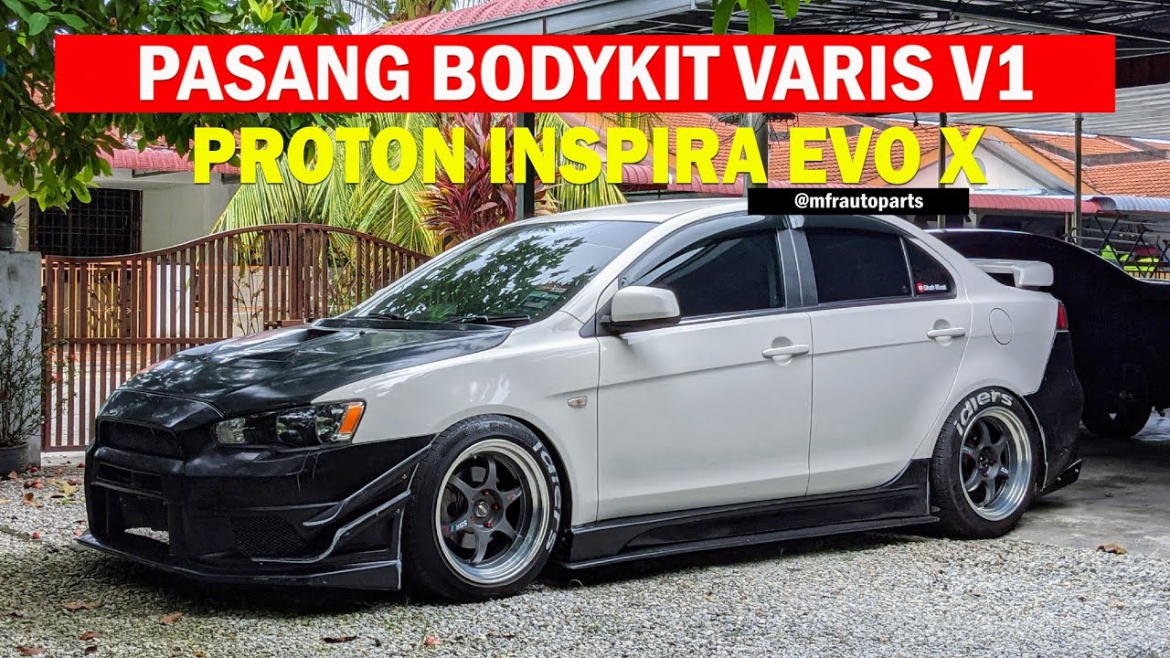 EP 7 - PROTON INSPIRA PASANG BODYKITS VARIS V1