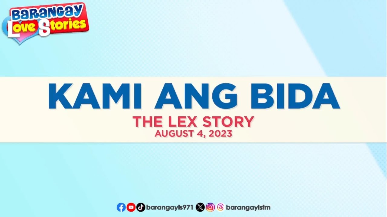 KAMI ANG BIDA - LEX | Papa Dudut | Barangay Love Stories