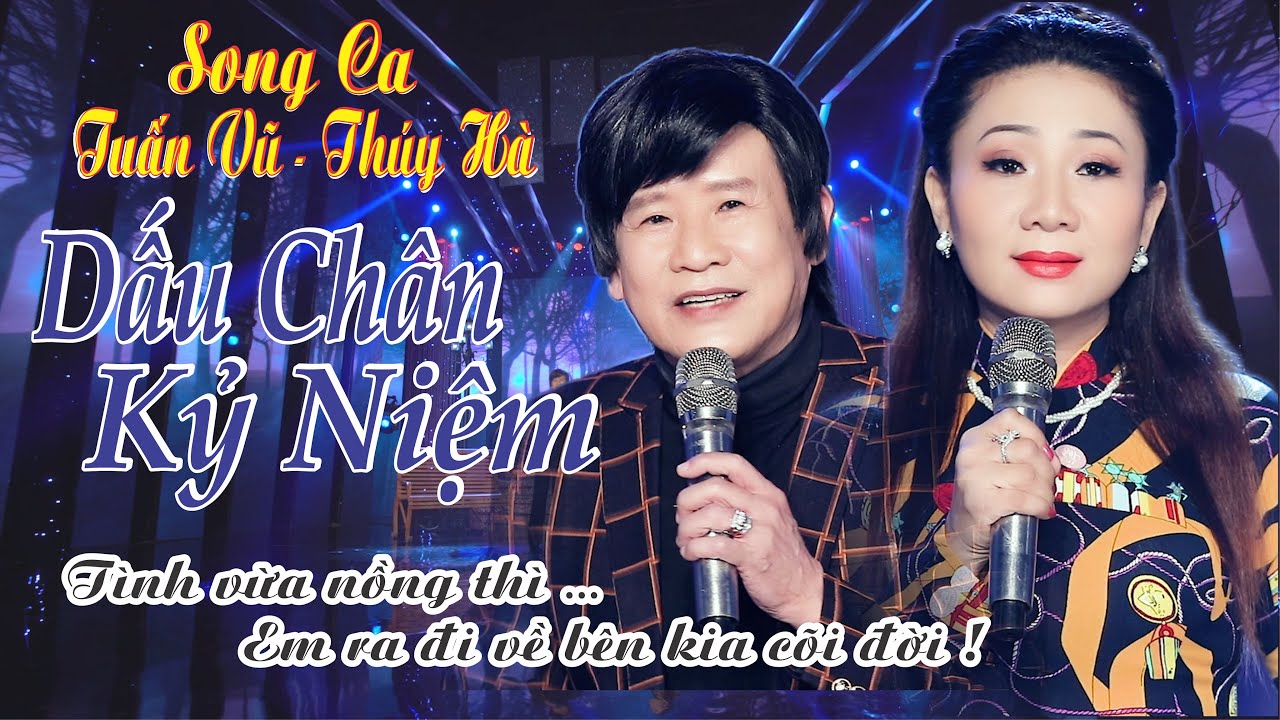 DẤU CH&Acirc;N KỶ NIỆM ️✨ TUYỆT ĐỈNH SONG CA : Phượng Ho&agrave;ng TUẤN VŨ - TH&Uacute;Y H&Agrave;  | Collection
