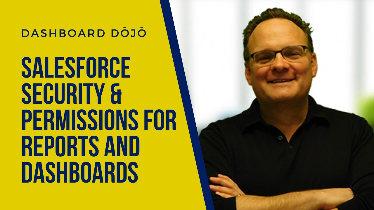 Dashboard Dōjō - Salesforce Security & Permissions for Reports and Dashboards