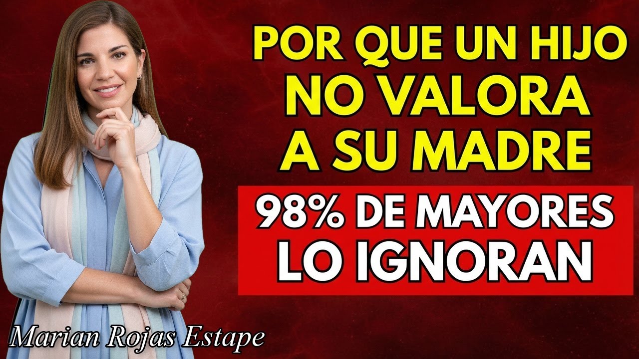 Por qué un hijo NO valora a su madre: la herida emocional real | Marian Rojas