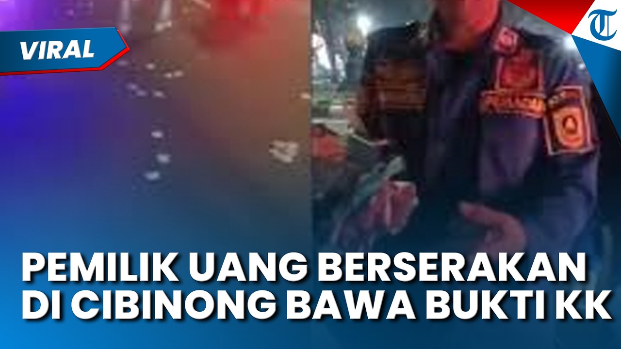 BANYAK YANG NGAKU-NGAKU! Pemilik Uang Berceceran di Cibinong Datang Bawa Bukti Kartu Keluarga