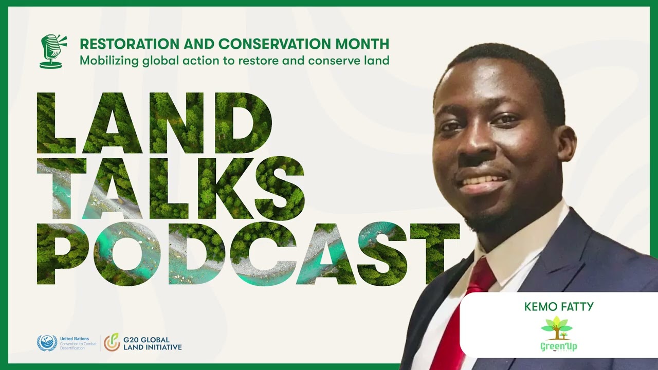Youth Activist Kemo Fatty's Step-by-Step Plan to Save Gambia's Damaged Land | Land Talks Podcast