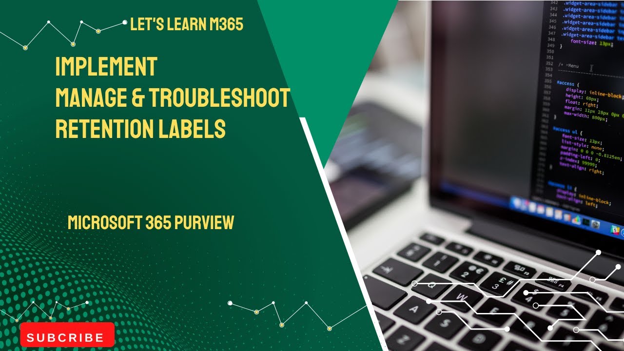 How to Create & Manage Retention Labels & Label Policies in Microsoft 365 | Microsoft Purview