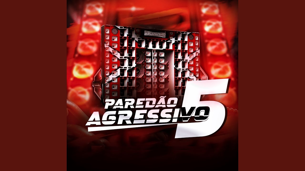 Paredão Agressivo 5