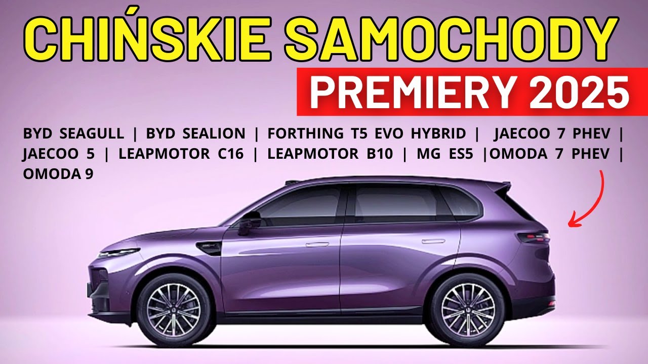 CHIŃSKIE SAMOCHODY - PREMIERY 2025