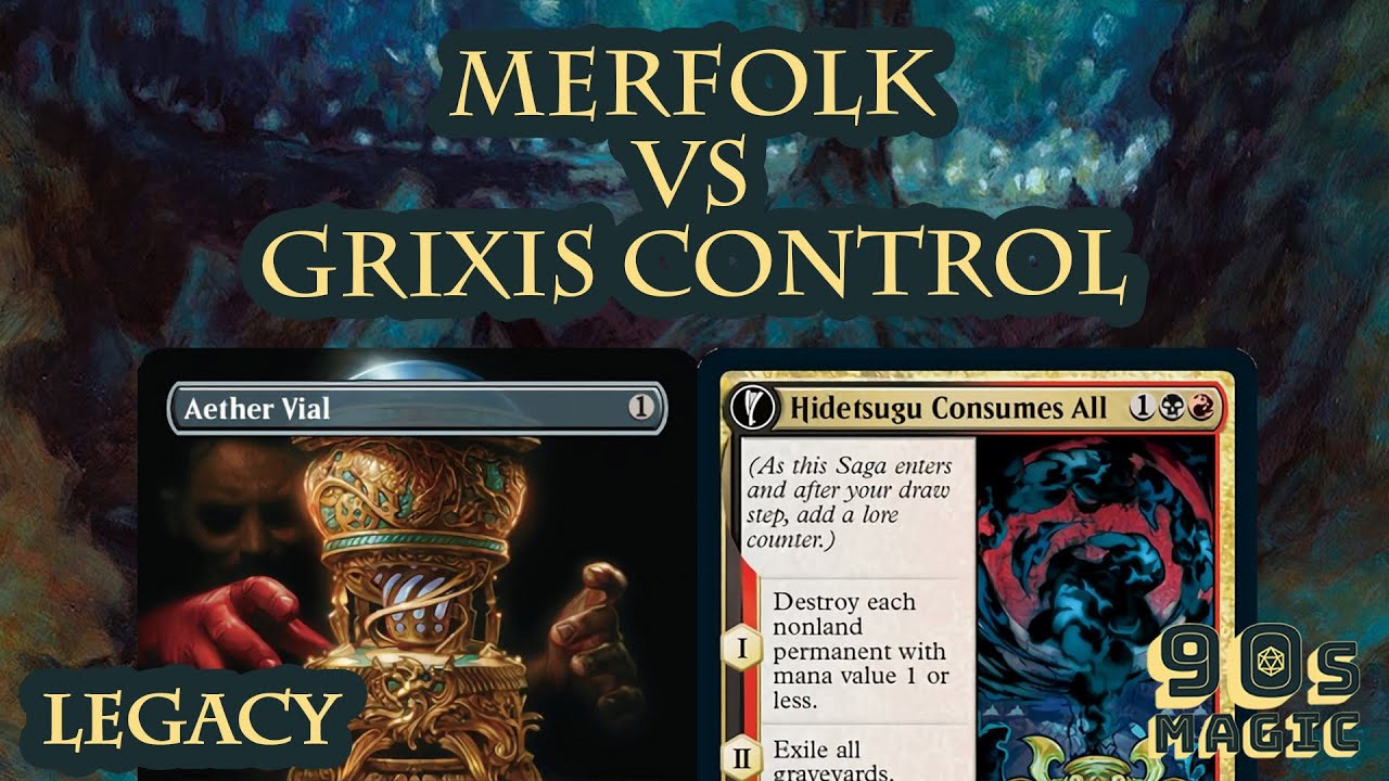 Merfolk vs Grixis Hidetsugu Control [MTG Legacy]