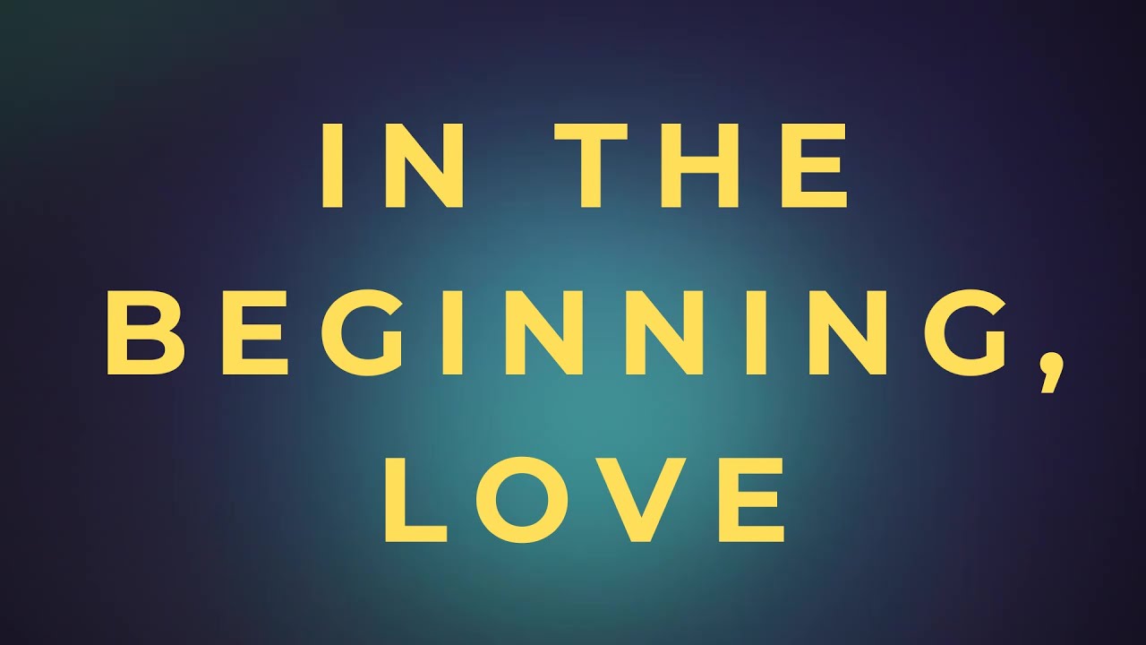 [In The Beginning, LOVE] – The Kingdom of Love | A Daily Devotional