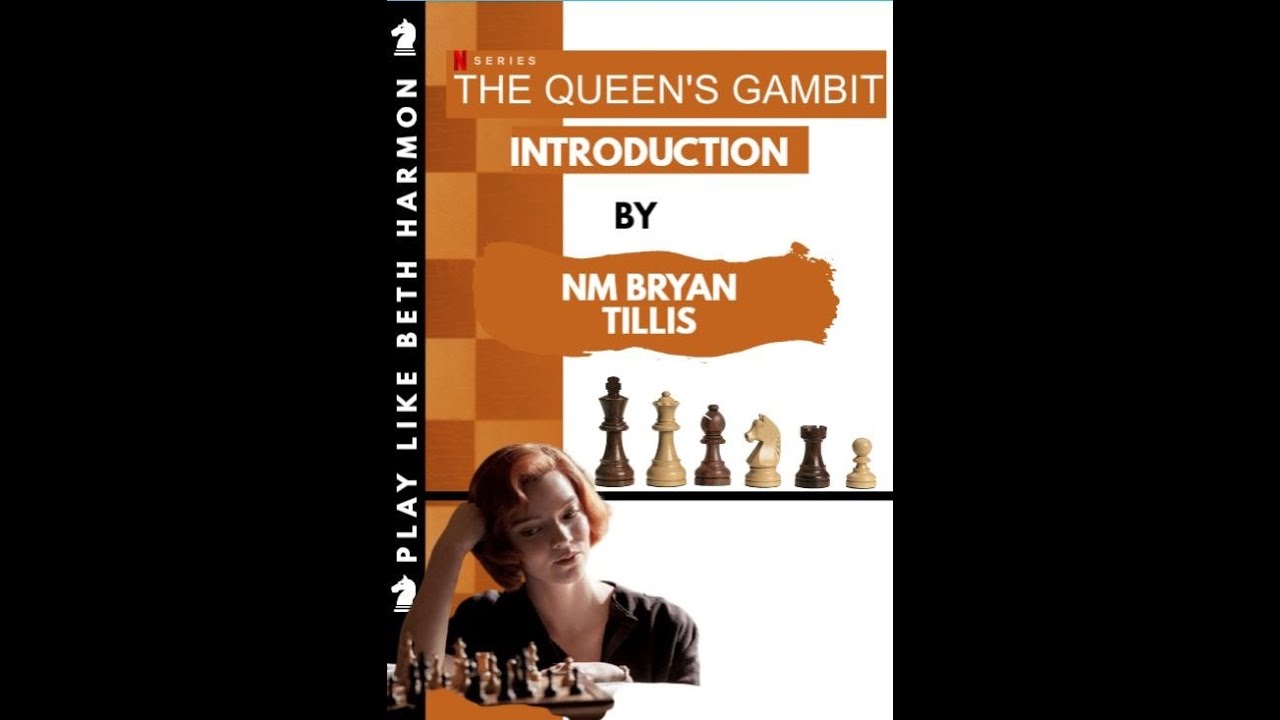 Queen's Gambit Netflix Chess Investigation with NM Bryan Tillis