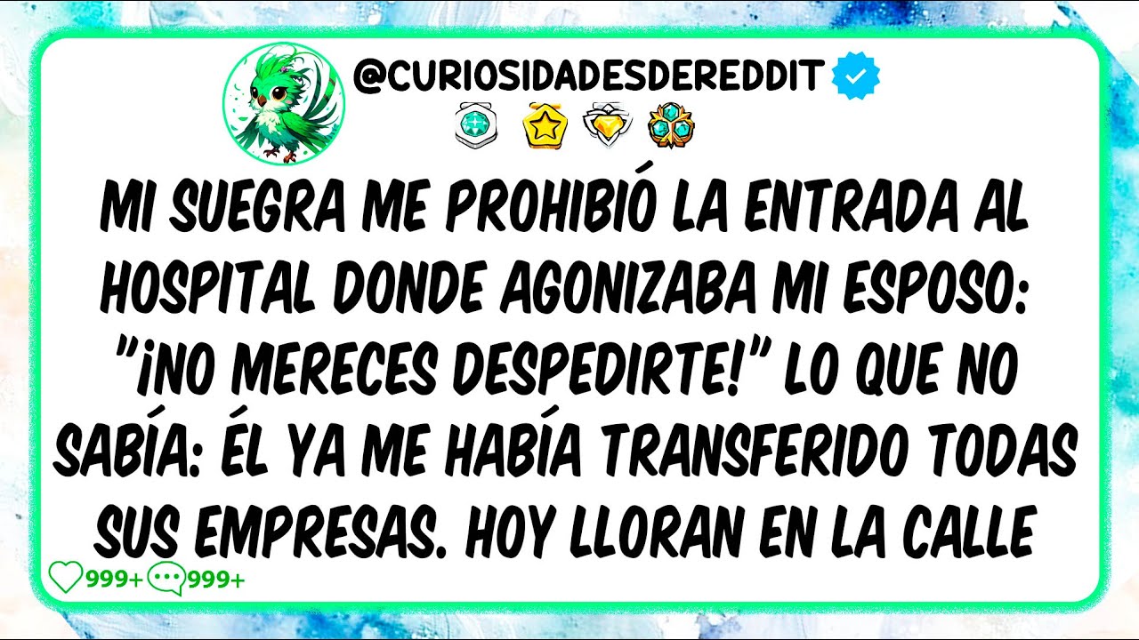 Mi suegra me PROHIBIÓ la entrada al hospital donde agonizaba mi esposo: ¡No mereces despedirte!