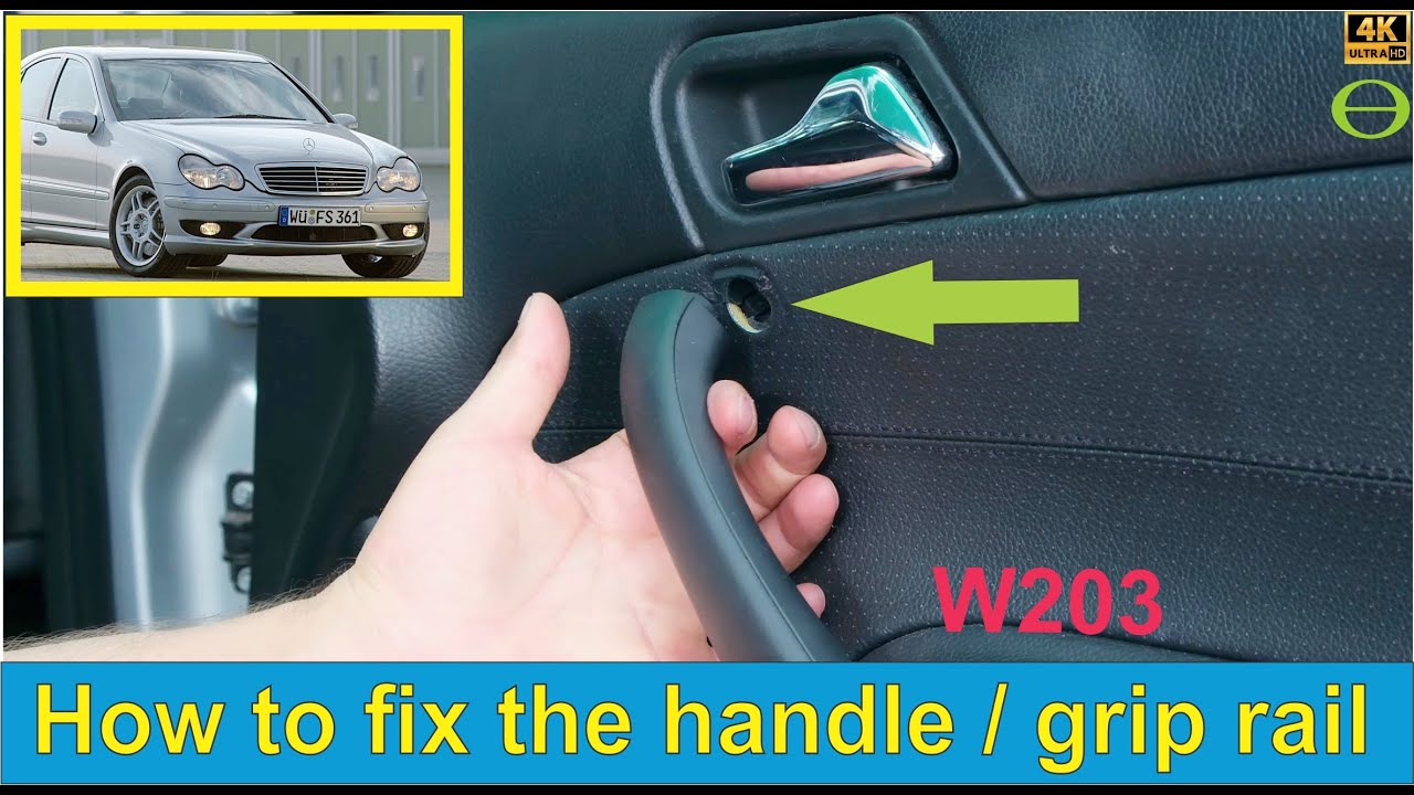 How to fix the inside door handle (grip rail) in the W203 C-Class Mercedes Benz - step by step