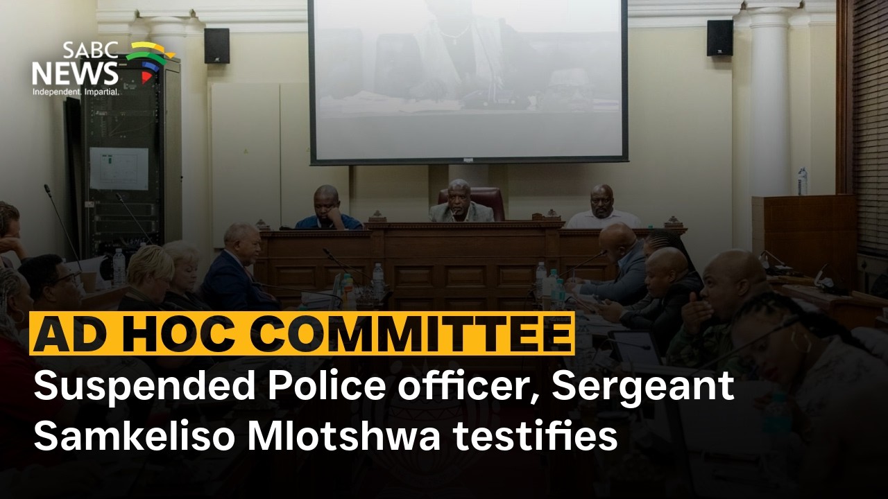 Ad Hoc Committee | Suspended Police officer, Sergeant Samkeliso Mlotshwa testifies