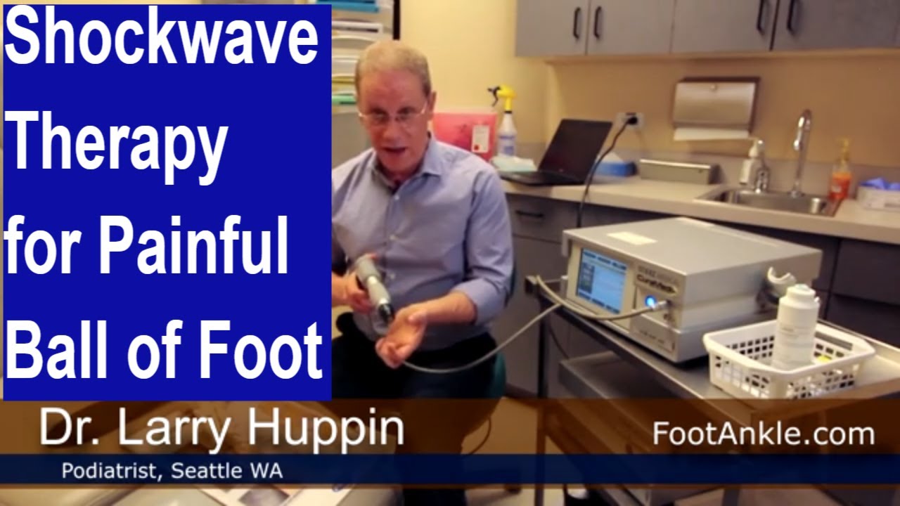 Shockwave Therapy for Pain on the Ball of the Foot | Seattle Podiatrist
