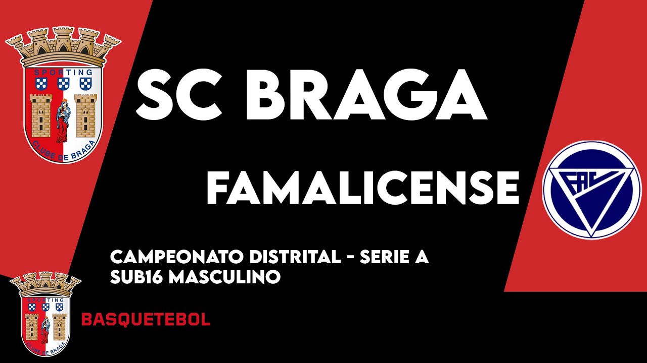 SC Braga A vs Famalicense AC | Campeonato Distrital - Serie A | Sub-16 Masculino