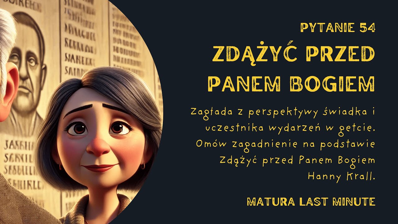 Zagłada z perspektywy świadka i uczestnika wydarzeń w getcie|Zdążyć przed PanemBogiempytanie54matura
