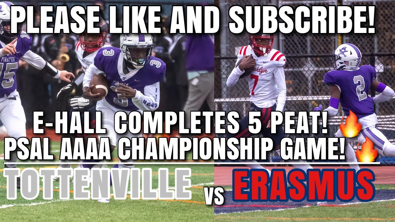 Erasmus Hall Vs Tottenville |PSAL AAAA CHAMPIONSHIP! E-HALL 5-PEAT COMPLETE! 🔥