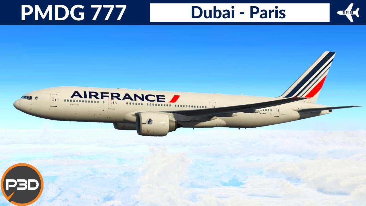 [P3D v5.3] PMDG 777-200ER Air France | Dubai to Paris | VATSIM Full flight