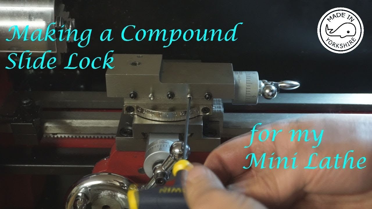 #MT15 - Making a Compound Slide Lock for my Sieg SC3 mini lathe. By Andrew Whale.