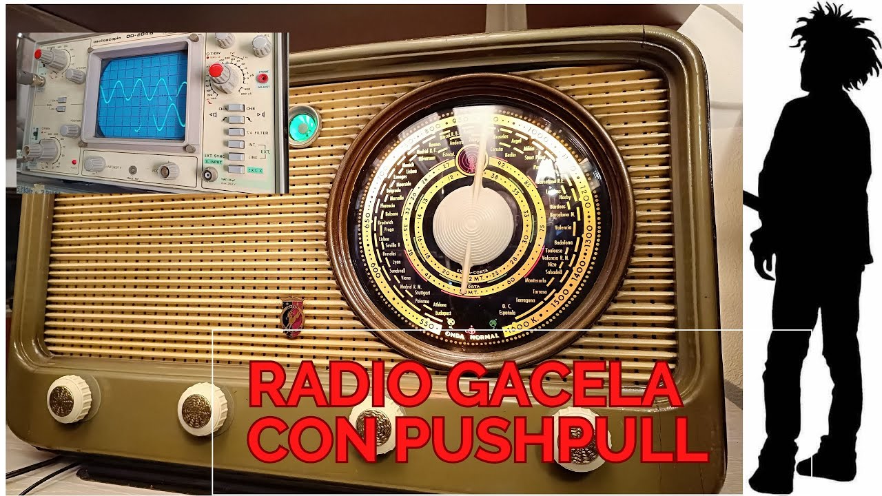 Radio Gacela PushPull fabricación española, restauración radio antigua