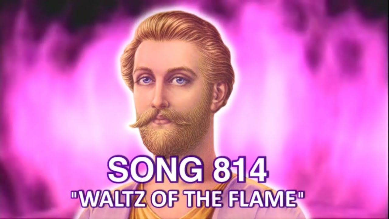 Song 814 WALTZ OF THE FLAME