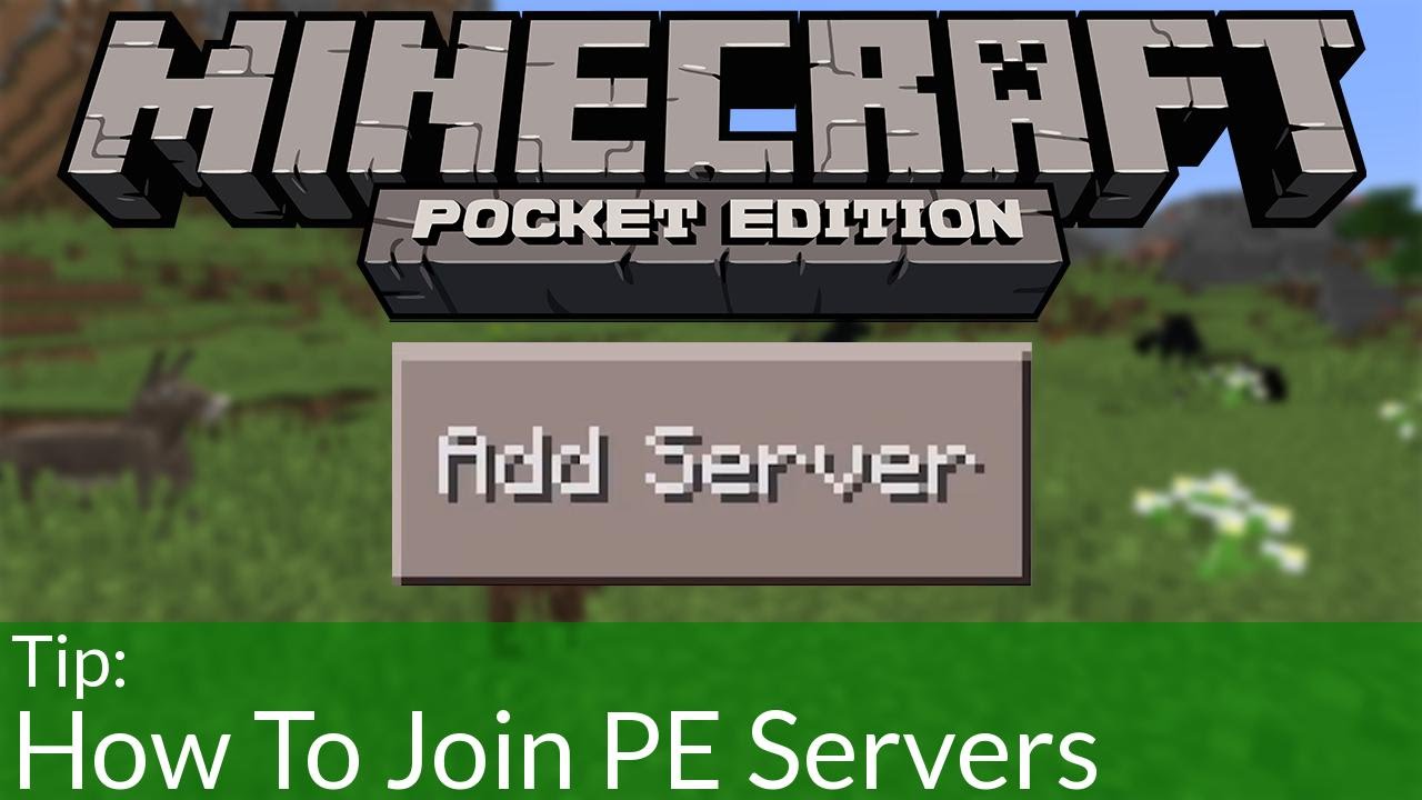 How To Join Minecraft Pocket Edition Servers