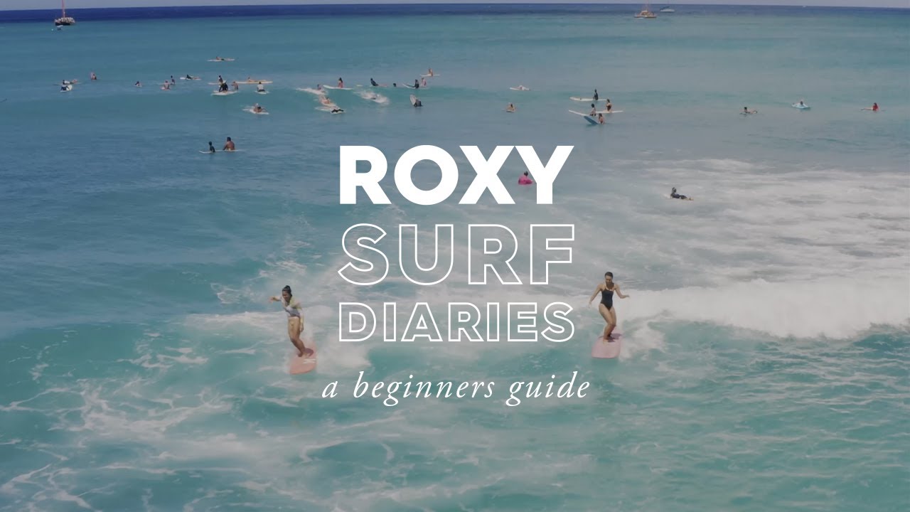 ROXY Surf Diaries: Episode 4 Paddling & Popping Up