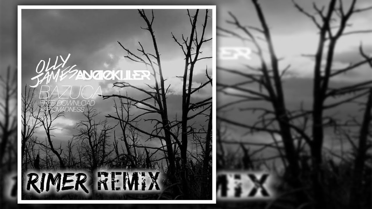Olly James & Audiokiller - Bazuca (Rimer Remix)