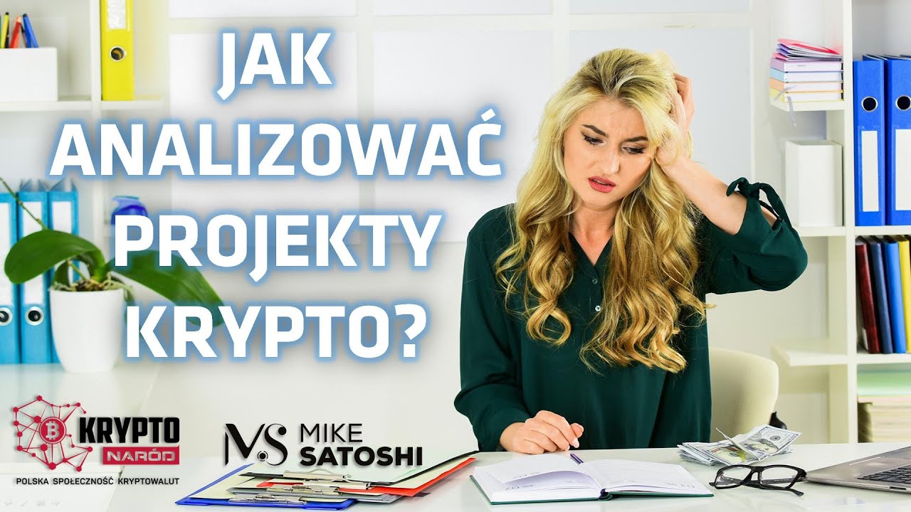 Jak analizować projekty kryptowalutowe? Analiza fundamentalna! Jak minimalizować ryzyko?