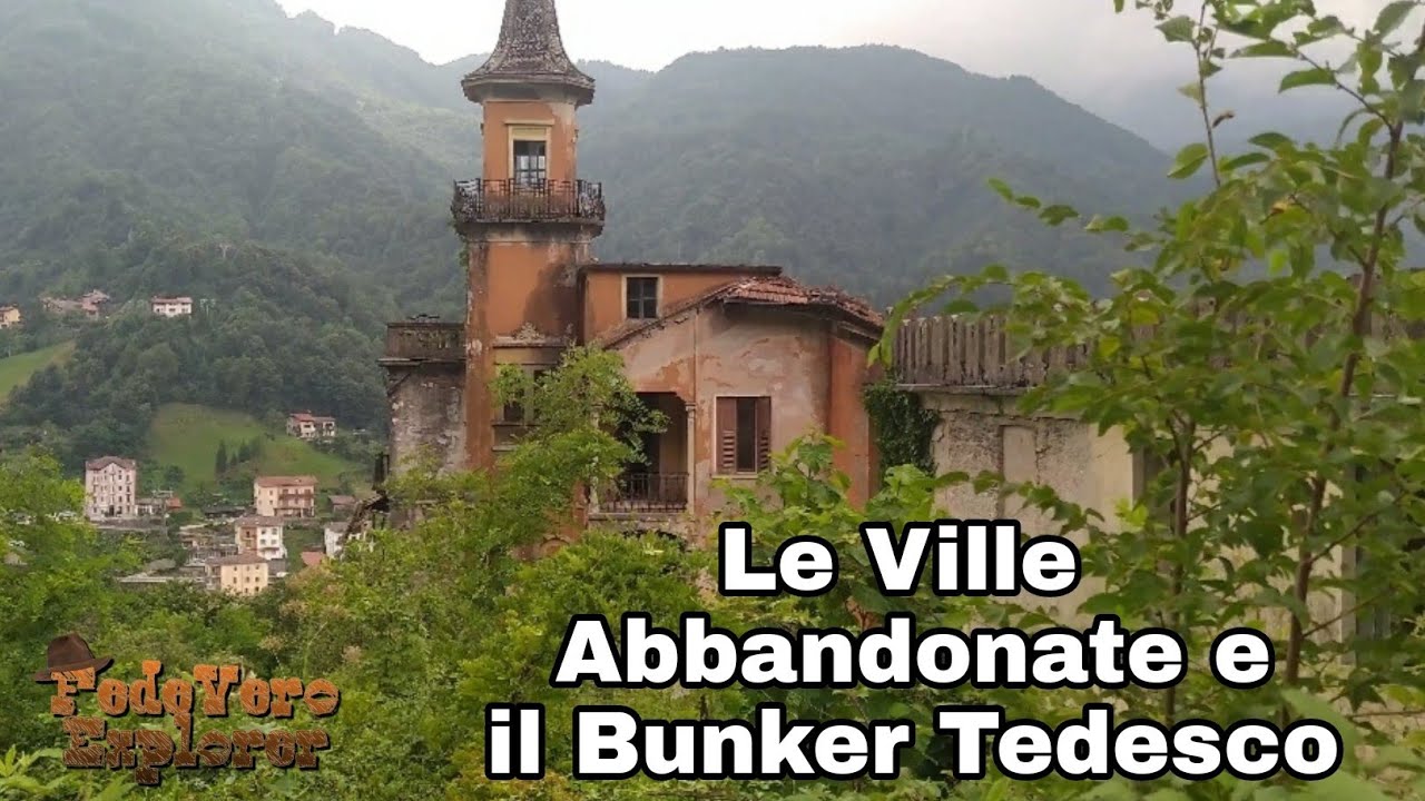 Le Ville abbandonate e il Bunker Tedesco