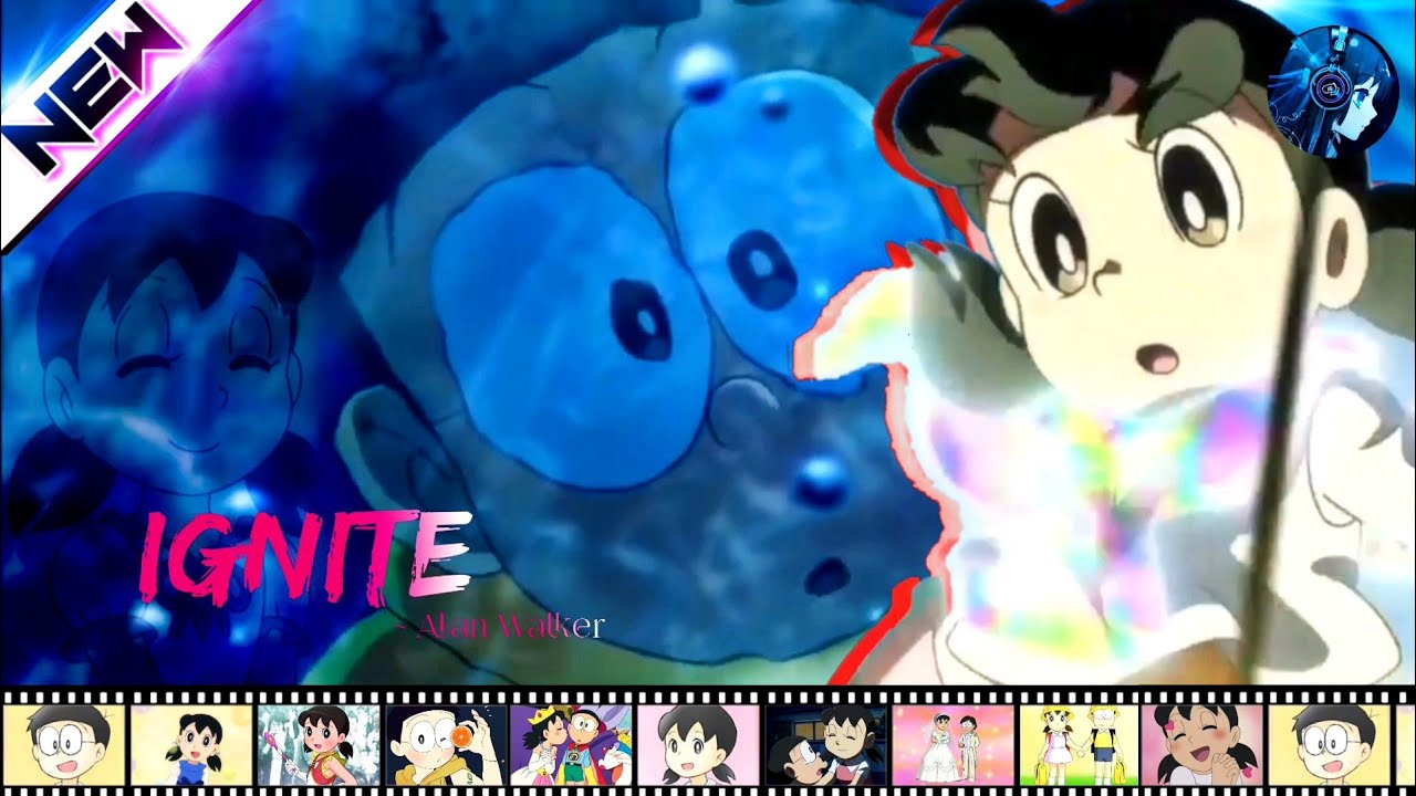 K391 & Alan Walker ~ [Ignite] ❤ Doraemon 💗 [Nobita Shizuka~AMV] ❤