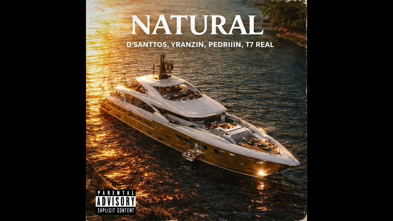 NATURAL - D'SANTTOS, YRANZIN, PEDRIIIN & T7 REAL (DJ Yago x Hyden)